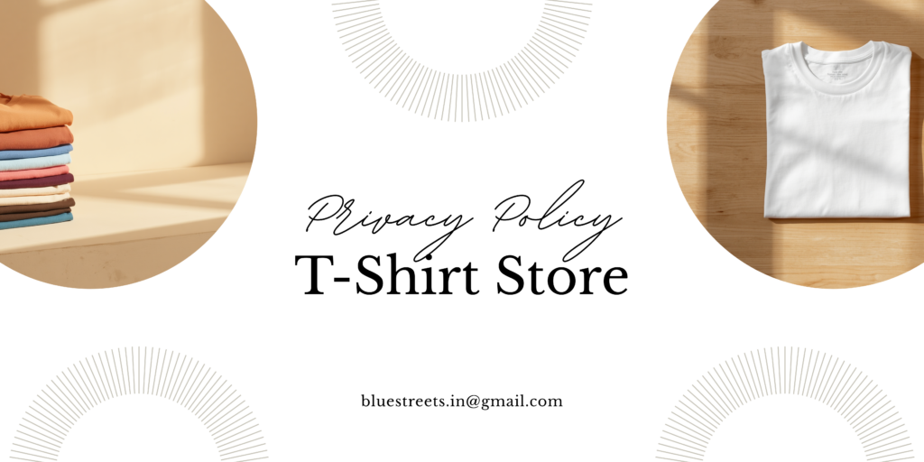 Privacy Policy - Bluestreets.in